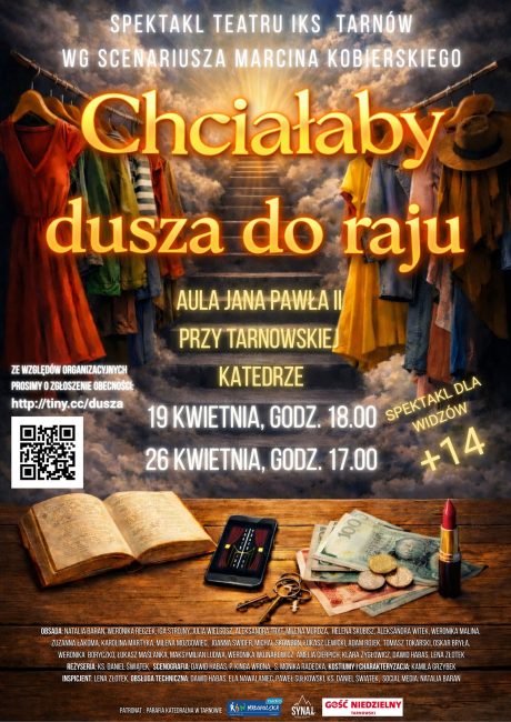 plakat promujący spektakl pt. "chciałaby dusza do nieba"