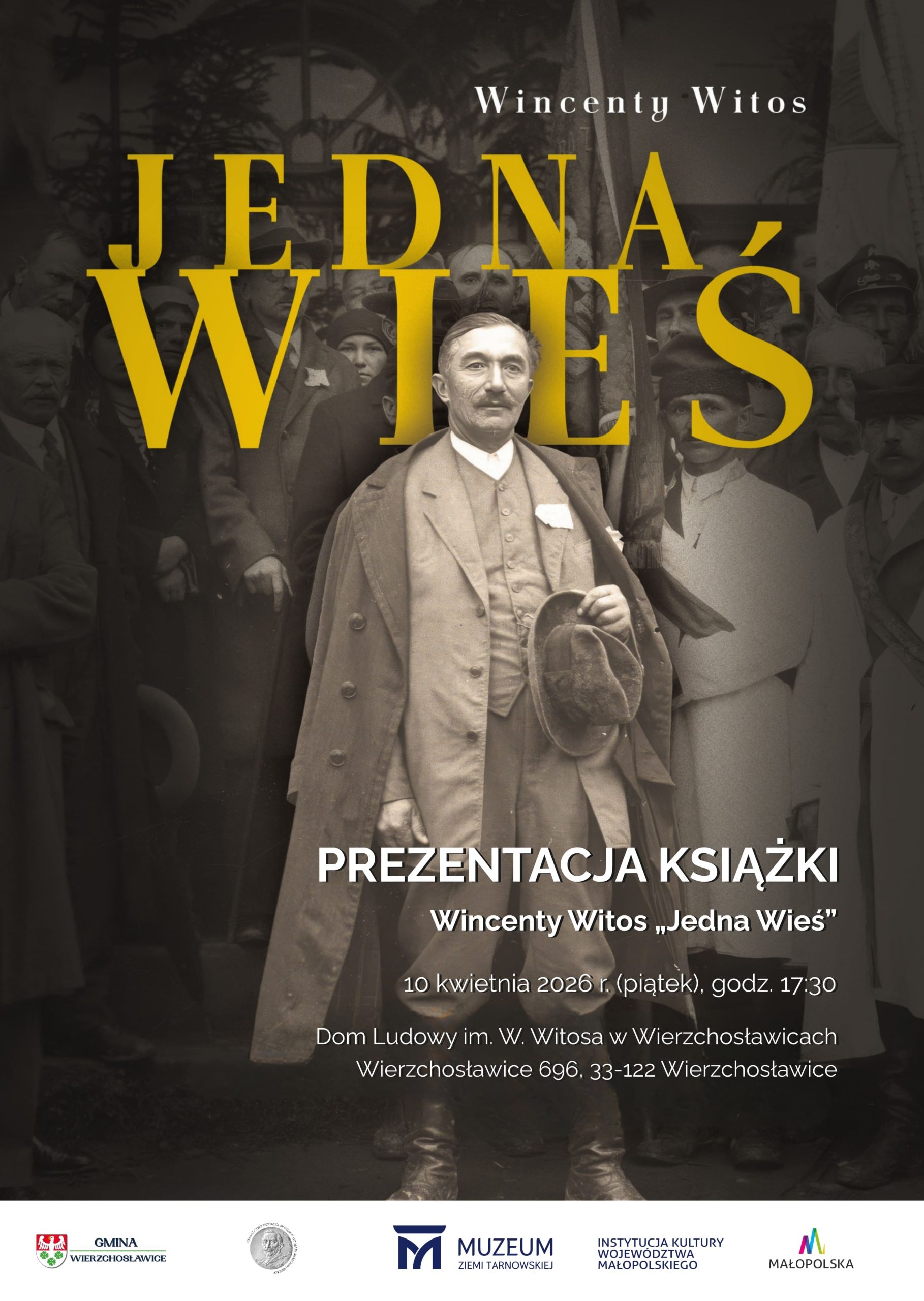plakat promujący prezentację książki wincentego witosa pt. "jedna wieś" w wierzchosławicach