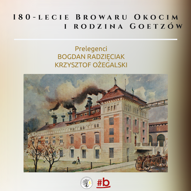 plakat informujący o wykładzie o rodziny goetzów z okazji 180-lecia browaru okocim