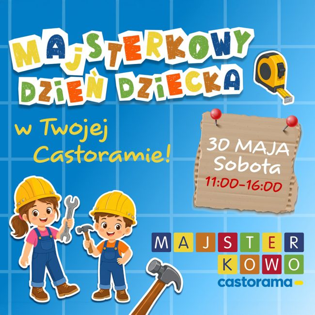 CASTORAMA: Majsterkowy Dzień Dziecka plakat