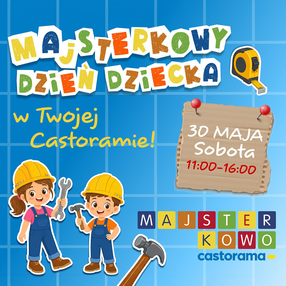 CASTORAMA: Majsterkowy Dzień Dziecka plakat