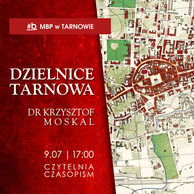 plakat informujący o wykładzie dr. moskala o dzielnicach tarnowa