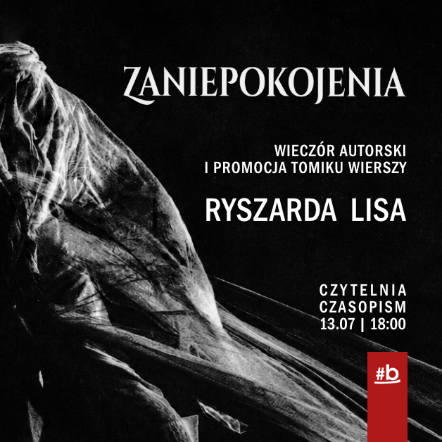 plakat informujący o spotkaniu autorskim z ryszardem lisem o jego najnowszym tomiku poezji pt. zaniepokojeni