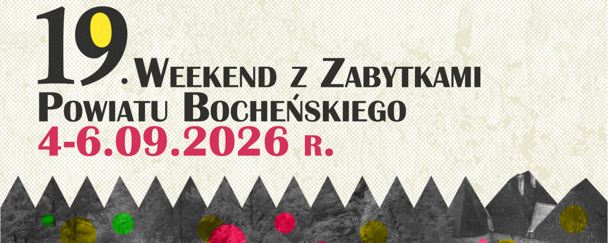 Weekendu z Zabytkami Powiatu Bocheńskiego baner