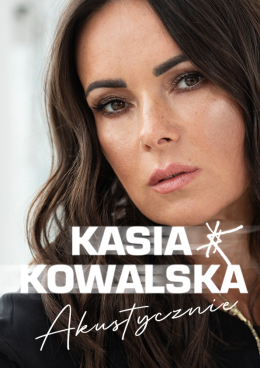 Kasia Kowalska akustycznie koncert